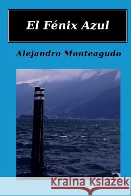 El Fénix Azul Guemes, Alicia 9781491285916 Createspace - książka