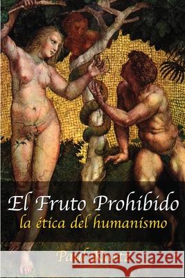 El Fruto Prohibido Paul Kurtz 9781591020448 Prometheus Books - książka