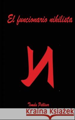 El funcionario Nihilista Tomas Pellicer 9788409122561 Tomas Pellicer - książka