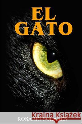 El Gato Rosario Solares 9781987739411 Createspace Independent Publishing Platform - książka