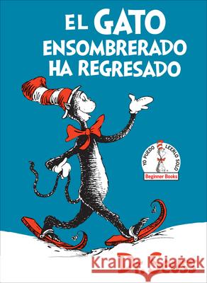 El Gato Ensombrerado Ha Regresado (the Cat in the Hat Comes Back Spanish Edition) Dr Seuss 9781984831033 Random House Books for Young Readers - książka