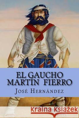 El Gaucho Martín Fierro Yanez, Damilys 9781523498949 Createspace Independent Publishing Platform - książka