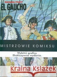 El Gaucho TW w.2016 Manara Milo Pratt Hugo 9788323728825 Egmont - książka