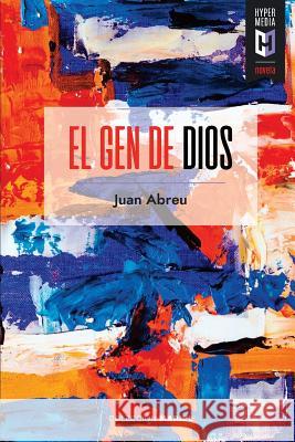 El gen de Dios Abreu, Juan 9781948517348 Editorial Hypermedia Inc. - książka