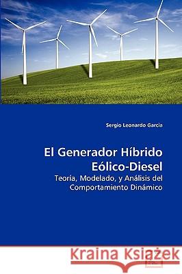 El Generador Híbrido Eólico-Diesel Sergio Leonardo Garcia 9783639275797 VDM Verlag - książka