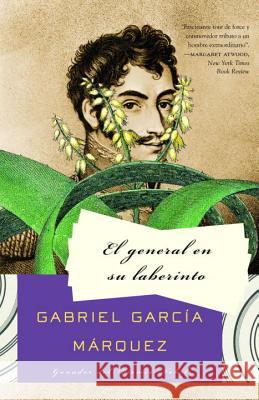 El General En Su Laberinto / The General in His Labyrinth = The General in His Labyrinth García Márquez, Gabriel 9781400034963 Vintage Books USA - książka