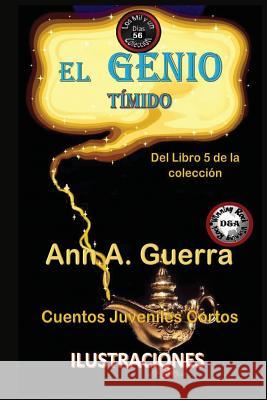 El genio timido: Cuento No. 56 Guerra, Daniel 9781719102025 Createspace Independent Publishing Platform - książka