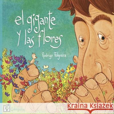 El Gigante Y Las Flores: cuento infantil Rodrigo Fogueira 9789876131193 Amazon Digital Services LLC - KDP Print US - książka