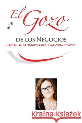 El Gozo de Los Negocios - Joy of Business Spanish Simone a Milasas   9781939261557 Access Consciousness Publishing Company - książka