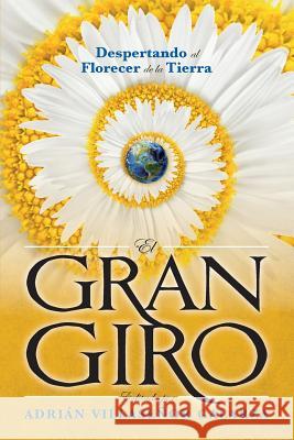 El Gran Giro: Despertando al florecer de la Tierra Macy, Joanna 9781517448523 Createspace - książka