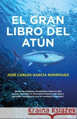 El Gran Libro del Atun Jose Carlos Garci 9788410528055 Almuzara - książka