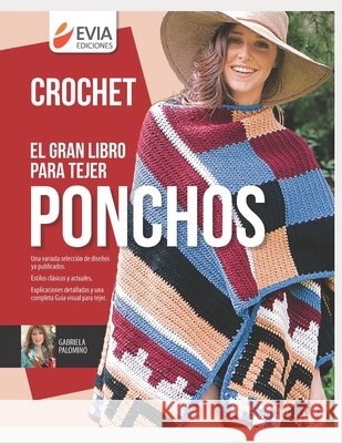 El Gran Libro Para Tejer Ponchos: la prenda ideal para toda tejedora Gabriela Palomino, Hugo García, Evia Ediciones 9798557191500 Independently Published - książka