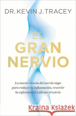 El Gran Nervio / The Great Nerve Kevin J. Tracey 9786073861007 Grijalbo - książka