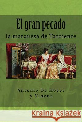 El gran pecado: la marquesa de Tardiente Rivas, Anton 9781979343626 Createspace Independent Publishing Platform - książka