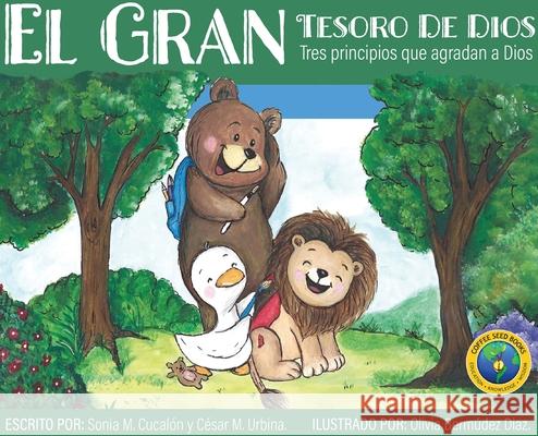 El Gran Tesoro de Dios: El Gran Tesoro De Dios Cesar Mois?s Urbina Sonia Mar?a Cucal?n In?s Izquierdo 9781943718924 Coffee Seed Books - książka