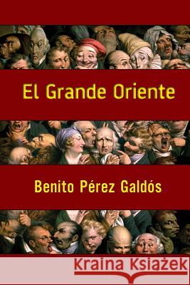 El Grande Oriente Benito Pere 9781496118516 Createspace - książka