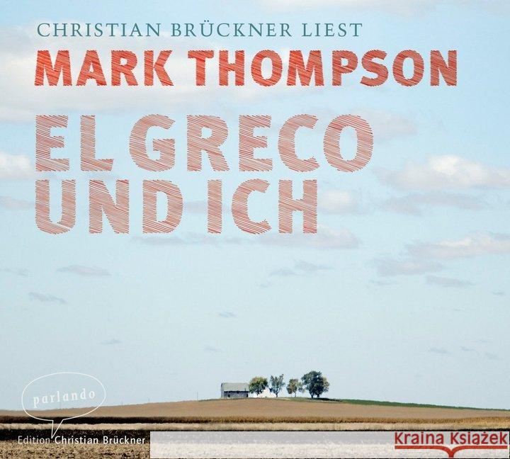 El Greco und ich, 4 Audio-CDs : Ungekürzte Ausgabe, Lesung Thompson, Mark 9783839871140 parlando Edition Christian Brückner - książka