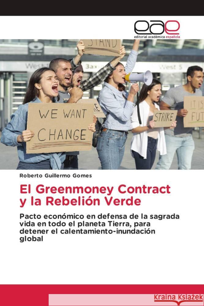 El Greenmoney Contract y la Rebelión Verde Gomes, Roberto Guillermo 9786202101714 Editorial Académica Española - książka