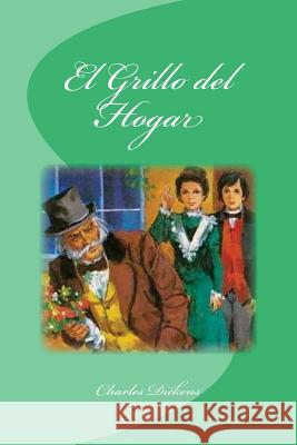 El Grillo del Hogar Charles Dickens Edinson Saguez 9781533131935 Createspace Independent Publishing Platform - książka