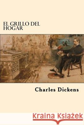 El Grillo del Hogar (Spanish Edition) Charles Dickens 9781539874980 Createspace Independent Publishing Platform - książka