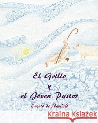 El Grillo y el Joven Pastor: Cuento de Navidad Down, Reg 9781489574480 Createspace - książka