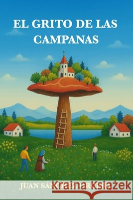 El Grito de las Campanas Mario S?nche Juan S?nche 9788479684792 Editorial Amarantos - książka