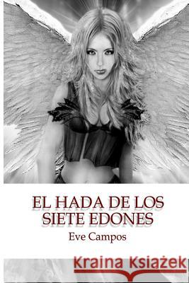 El Hada de los Siete Edones Eve Campos 9781511576680 Createspace Independent Publishing Platform - książka