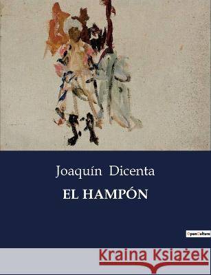 El Hampon Joaquin Dicenta   9791041807994 Culturea - książka