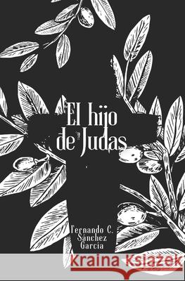 El hijo de Judas Fernando Carlos Sánchez García 9798325628344 Independently Published - książka