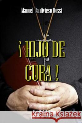 El Hijo del Cura Manuel Baldivies 9781304450845 Lulu.com - książka