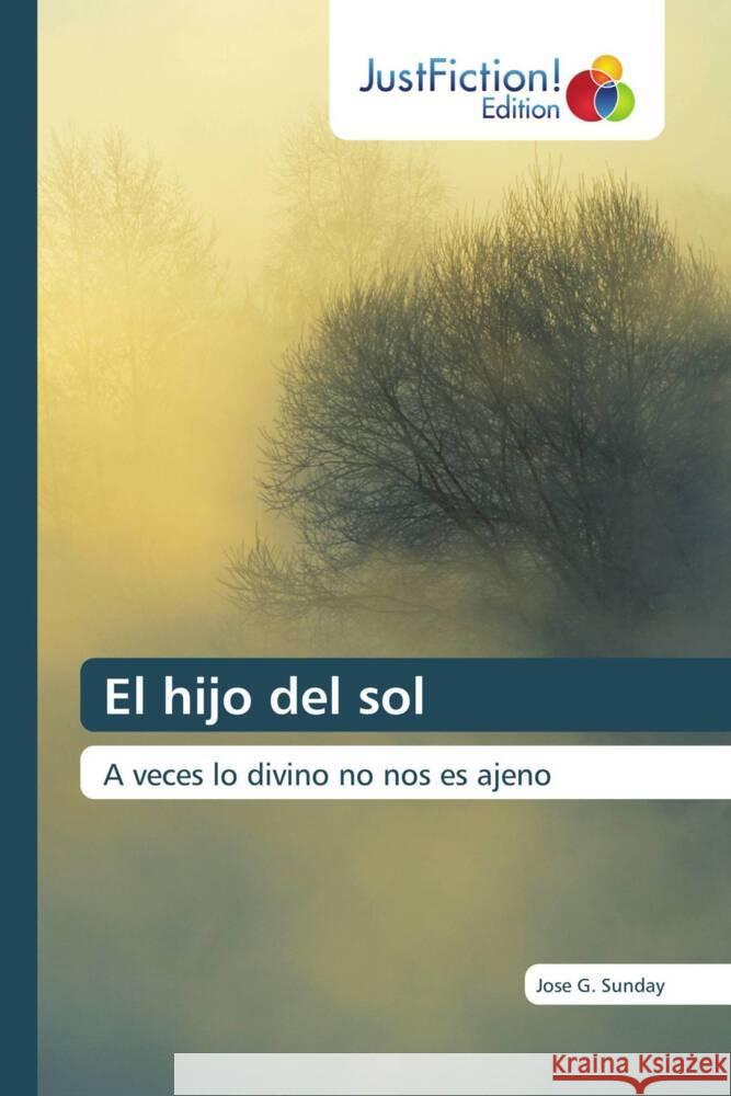 El hijo del sol Sunday, Jose G. 9786139422869 JustFiction Edition - książka