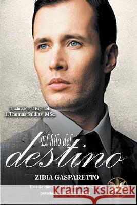 El Hilo del Destino Zibia Gasparetto Por El Espiritu Lucius J Thomas Msc Saldias 9798215912560 World Spiritist Institute - książka