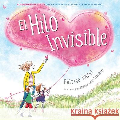 El Hilo Invisible (the Invisible String) Patrice Karst Joanne Lew-Vriethoff 9780316600842 Little, Brown Books for Young Readers - książka