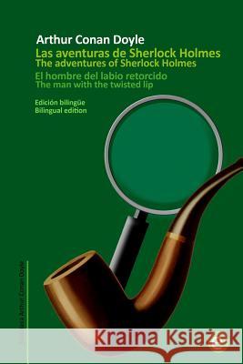El hombre del labio retorcido/The man with the twisted lip: Edición bilingüe/Bilingual edition Fresneda, Ruben 9781502703460 Createspace - książka