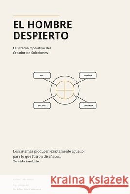 El hombre despierto: El Sistema Operativo del Creador de Soluciones Rico Carrascosa, Rafael, Lara Ramos, Alfonso 9798170874651 Independently Published - książka