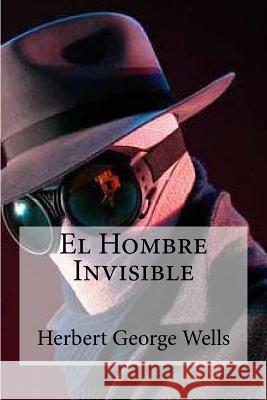 El Hombre Invisible Herbert George Wells 9781530157983 Createspace Independent Publishing Platform - książka