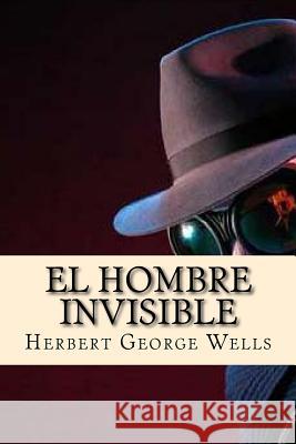 El Hombre Invisible Herbert George Wells Josemberg Duran 9781537515502 Createspace Independent Publishing Platform - książka