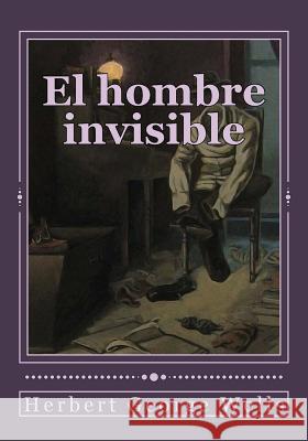 El hombre invisible Duran, Jhon 9781544842134 Createspace Independent Publishing Platform - książka