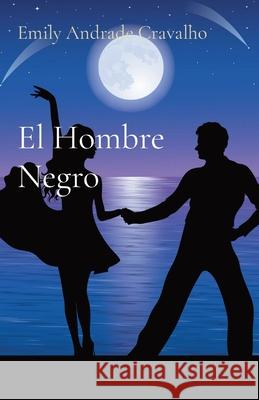 El Hombre Negro Emily Andrade Cravalho 9786599365584 Aldivan Teixeira Torres - książka