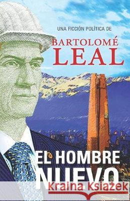 El hombre nuevo: Una ficción política Diaz, Tono Freire 9789569343056 Tambo Quemado Ediciones - książka