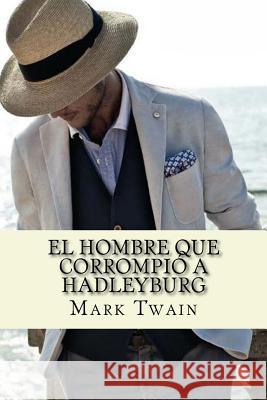 El Hombre que Corrompió a Hadleyburg Edibook 9781523813469 Createspace Independent Publishing Platform - książka