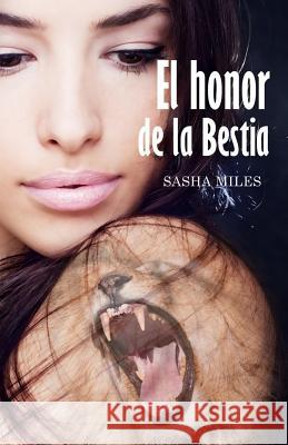 El honor de la bestia Miles, Sasha 9781532719066 Createspace Independent Publishing Platform - książka