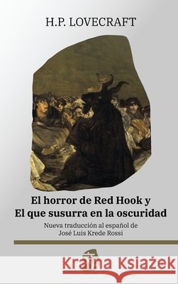 El horror de Red Hook y El que susurra en la oscuridad: Nueva traducción al español Lovecraft, H. P., Krede Rossi, José Luis 9781836472087 Rosetta Edu - książka