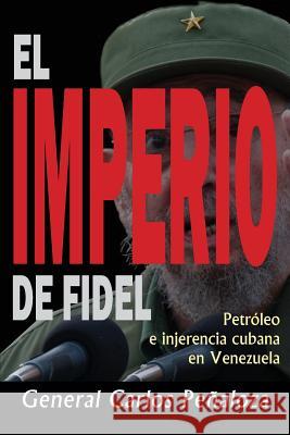 El Imperio de Fidel Carlos Penaloza 9781093890013 Independently Published - książka