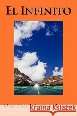 El Infinito Maria De J. Jurad 9781617640391 Palibrio - książka