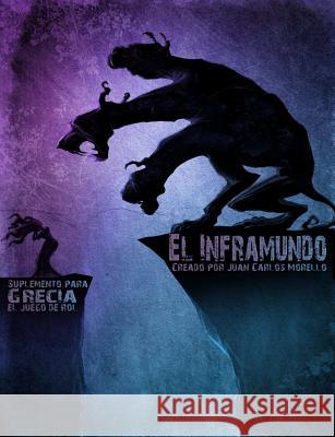 El Inframundo Juan Carlos Morello Gandia 9781471790522 Lulu.com - książka