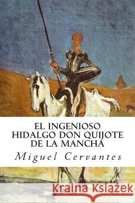 El ingenioso hidalgo Don Quijote de la Mancha Cervantes, Miguel 9781500513146 Createspace - książka