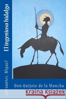 El ingenioso hidalgo Don Quijote de la Mancha Sir Angels 9781545346785 Createspace Independent Publishing Platform - książka