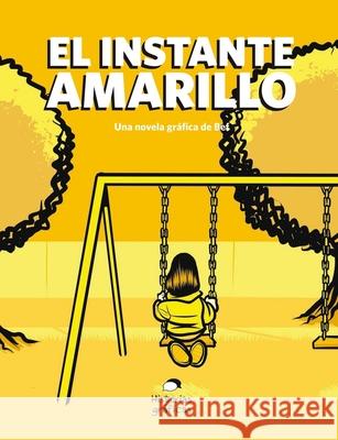 El Instante Amarillo Bernardo Fernandez 9786075272696 Oceano Historias Graficas - książka