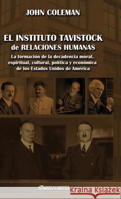 El Instituto Tavistock de Relaciones Humanas John Coleman 9781805400677 Omnia Veritas Ltd - książka